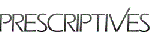 Prescriptives