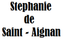 Stephanie de Saint-Aignan