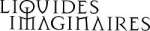 Les Liquides Imaginaires