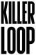 Killer Loop