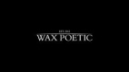 Wax Poetic