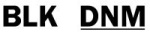 BLK DNM